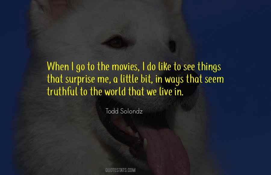 Go To The Movies Quotes #615547