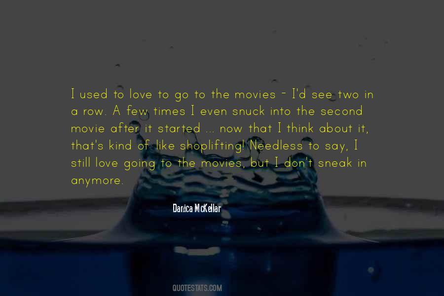 Go To The Movies Quotes #851969