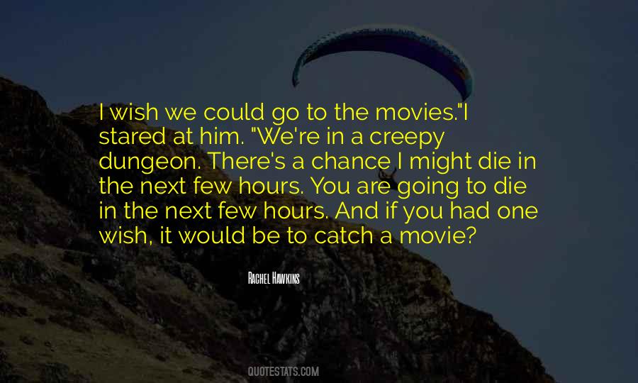 Go To The Movies Quotes #854647