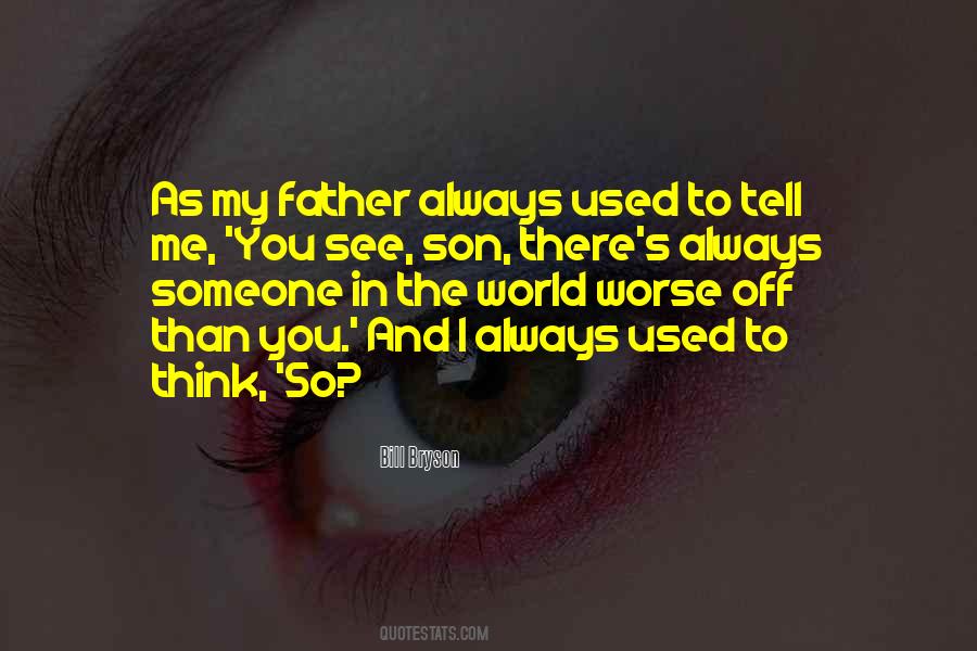 Someone Worse Off Than You Quotes #119686