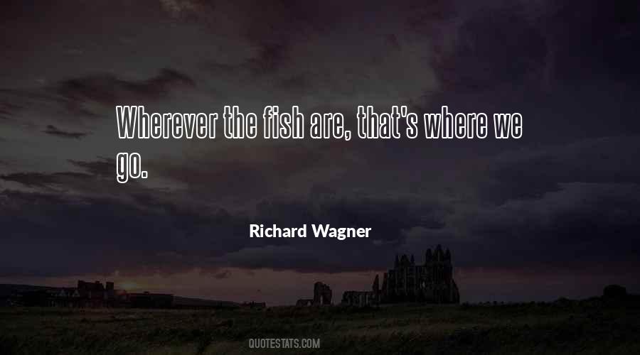 Fish Where The Fish Are Quotes #143484
