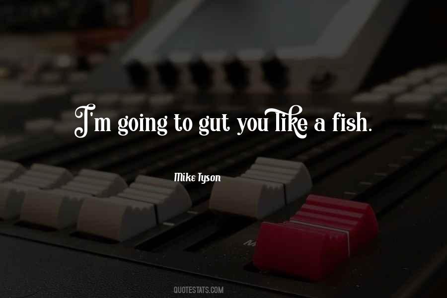 Fish Where The Fish Are Quotes #1879272