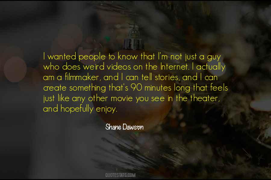 I Am The Guy Quotes #1542574