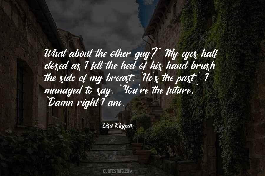 I Am The Guy Quotes #167169