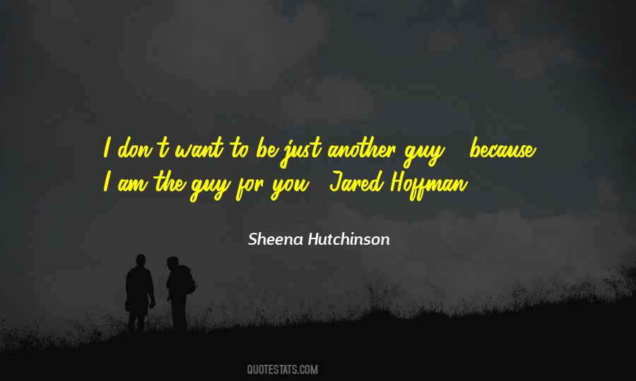 I Am The Guy Quotes #259322