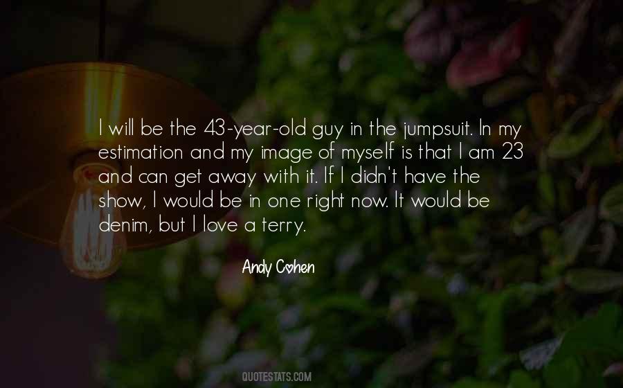 I Am The Guy Quotes #561441