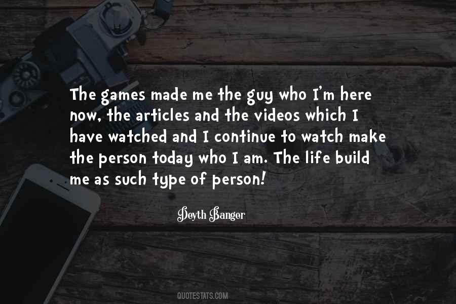 I Am The Guy Quotes #751617