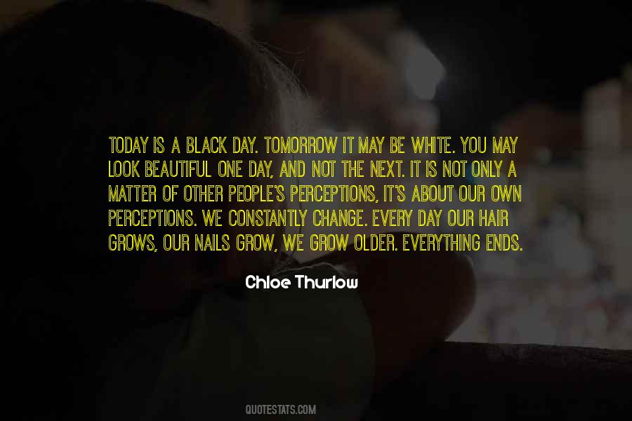 Today Is Only One Day Quotes #1005441