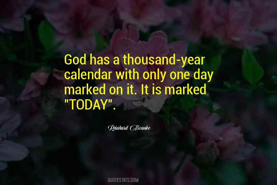 Today Is Only One Day Quotes #1608051