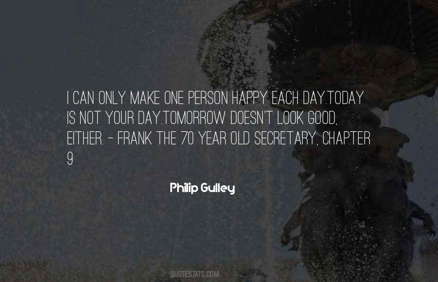 Today Is Only One Day Quotes #1848480