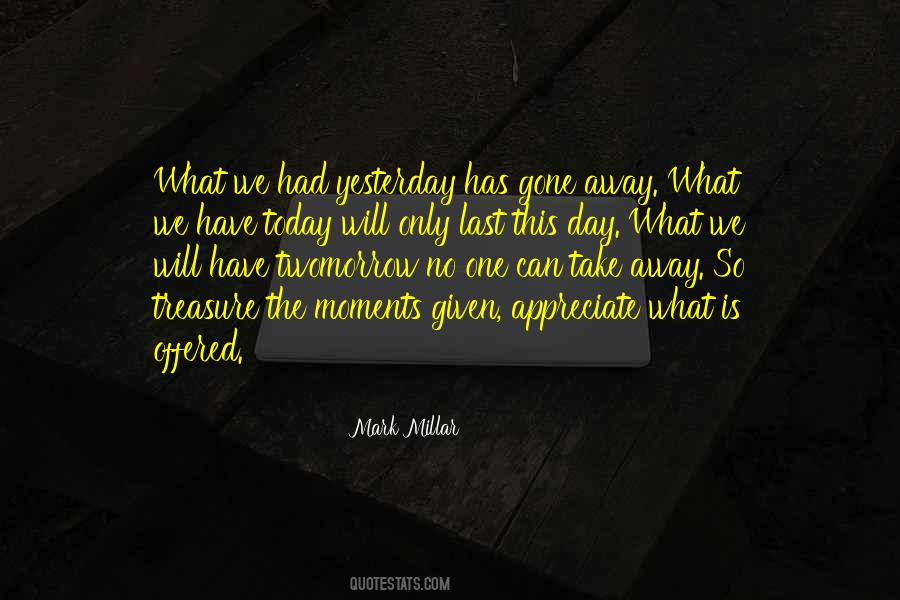 Today Is Only One Day Quotes #769189