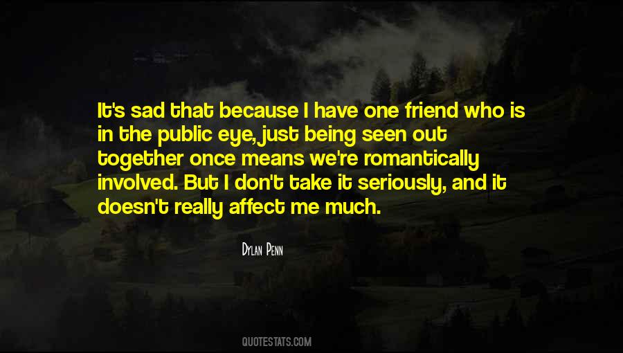 Quotes About Being Very Sad #267962