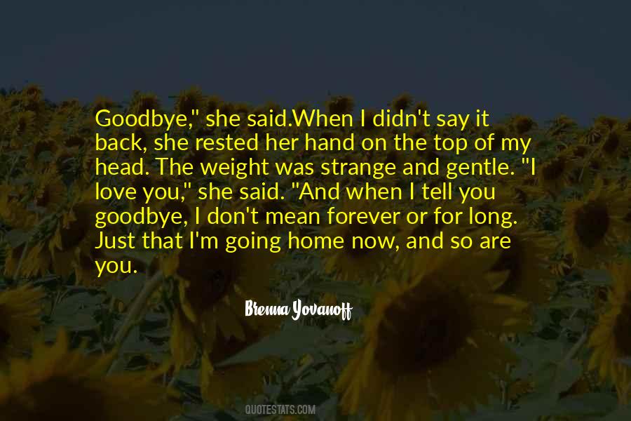 Love And Goodbye Quotes #448572