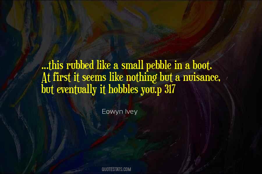 Small Pebble Quotes #1310851