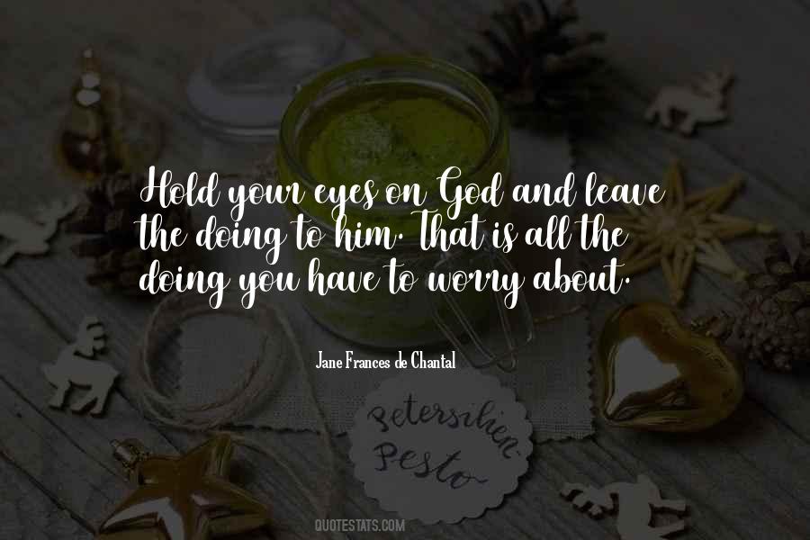Hold On To God Quotes #1066475