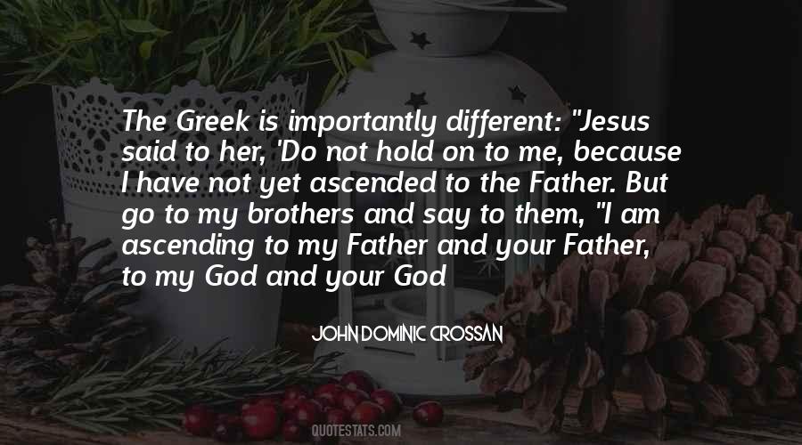Hold On To God Quotes #1286901