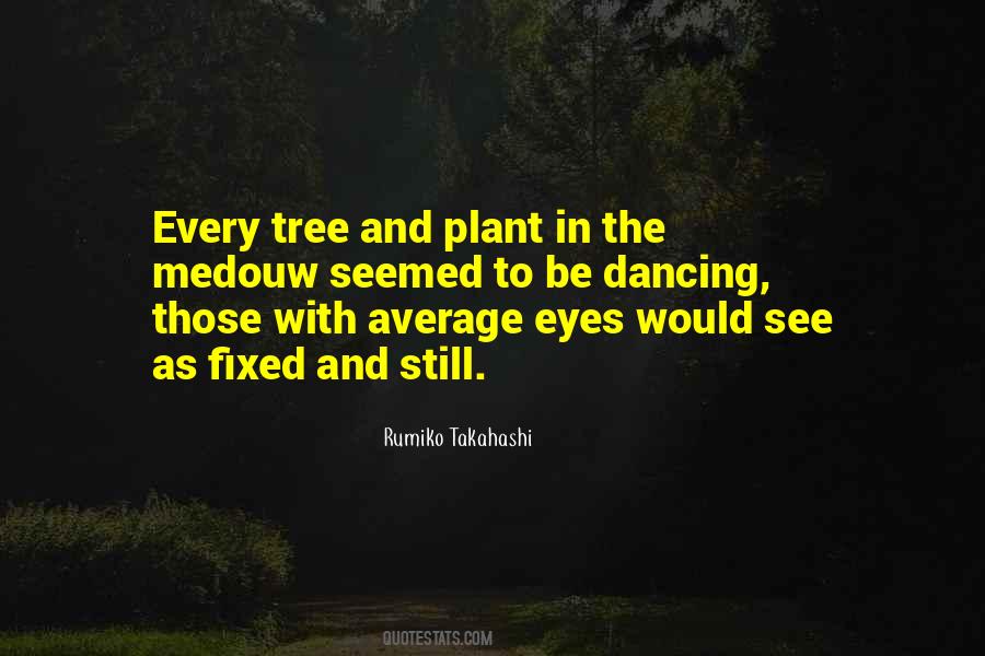 Every Tree Quotes #606033