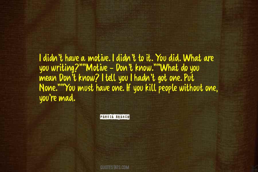 Do You Know What I Mean Quotes #435998