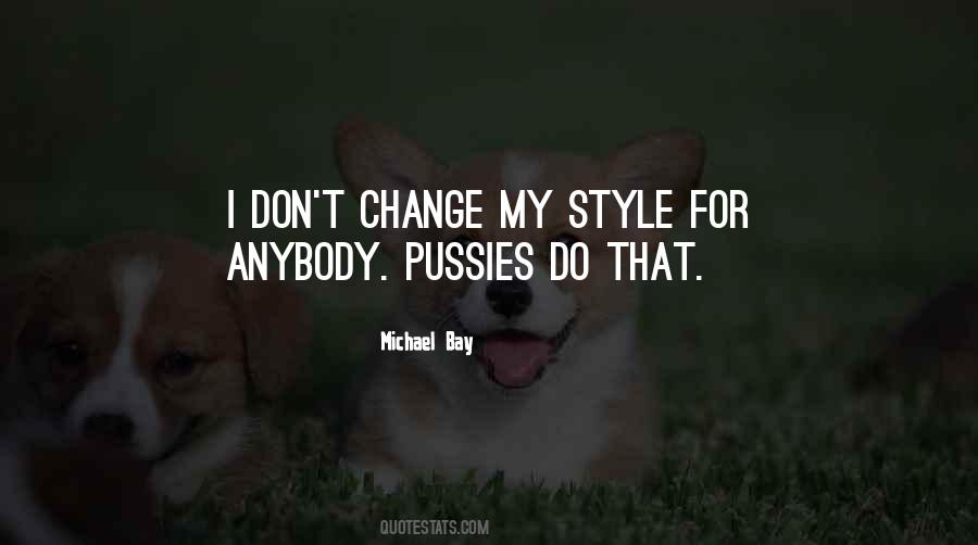 Dont Let Others Change You Quotes #556894