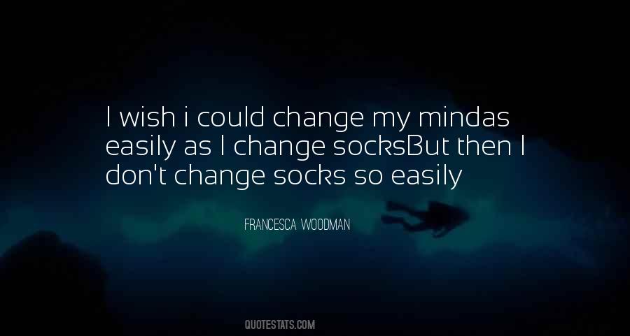Dont Let Others Change You Quotes #837052