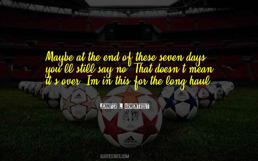 Im In This For The Long Haul Quotes #1391818 Im In This For The Long Haul Quotes #1391818