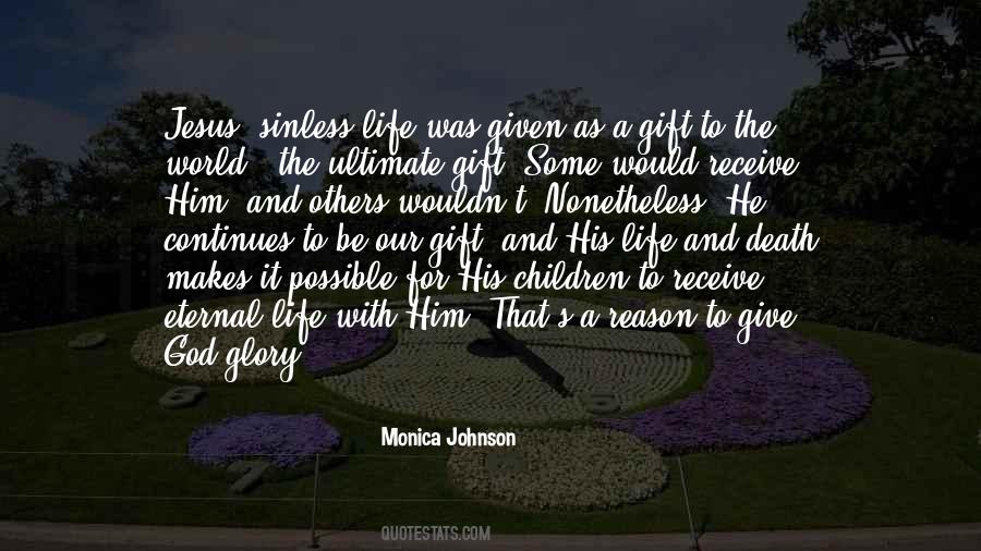 Give God Glory Quotes #1837476