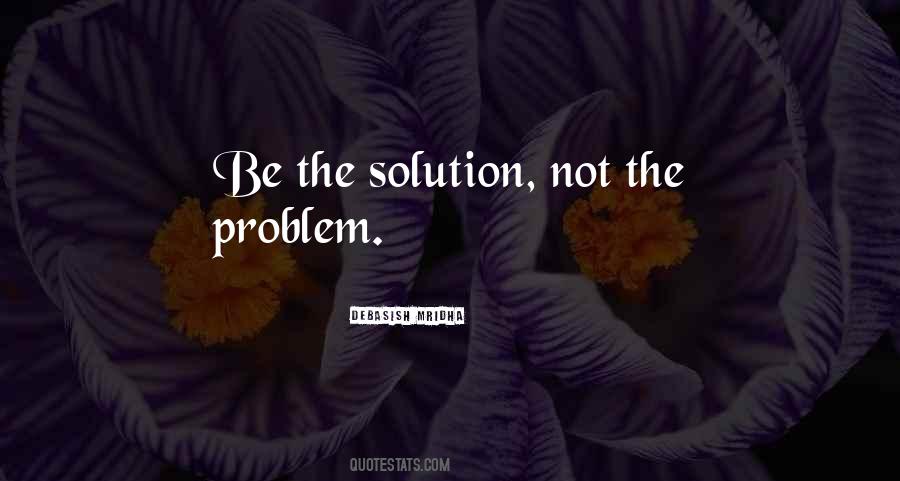 Love The Problem Not The Solution Quotes #657550