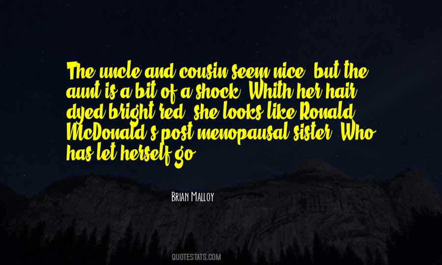My Cousin Is Like My Sister Quotes #1506098