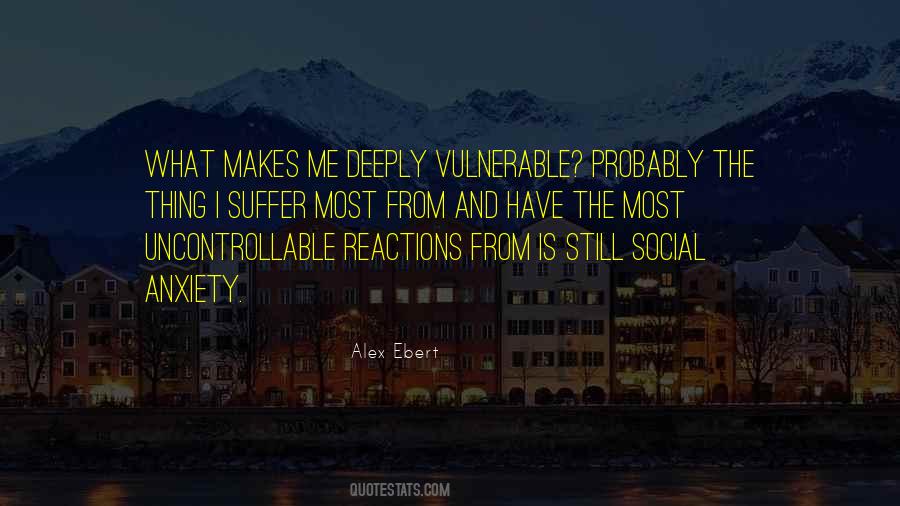 I Have Anxiety Quotes #1191597