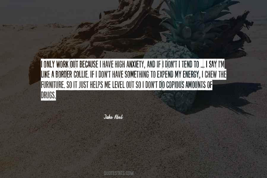 I Have Anxiety Quotes #1778434