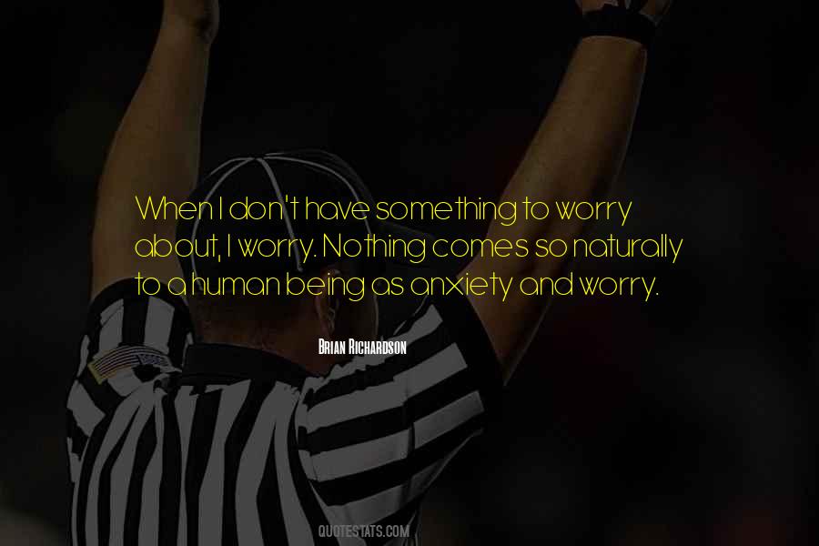 I Have Anxiety Quotes #68185