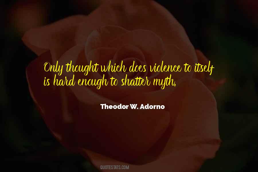 Dialectic Of Enlightenment Quotes #1830556