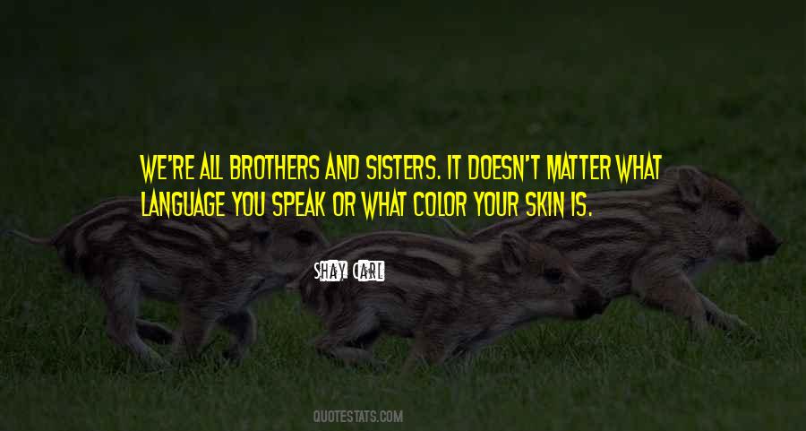 Language You Speak Quotes #1061301