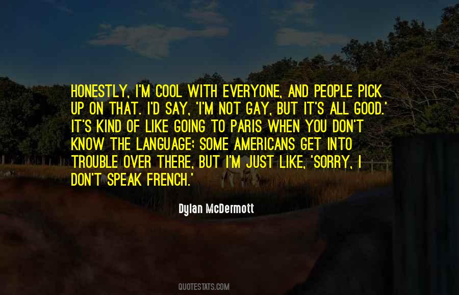 Language You Speak Quotes #1467963