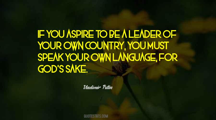Language You Speak Quotes #1542003