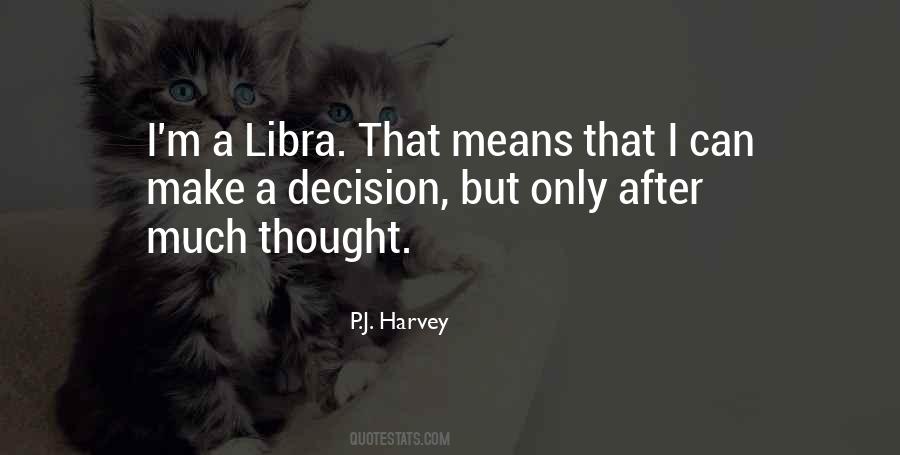 I Am A Libra Quotes #1049317