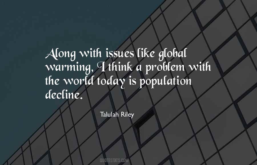 The Problem With The World Today Quotes #1396967