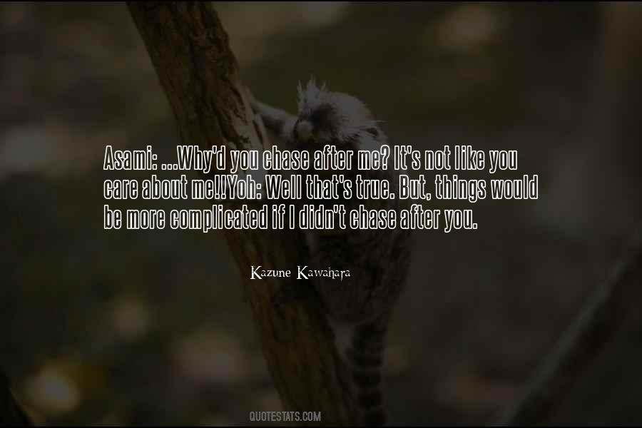 More You Chase It Quotes #772412