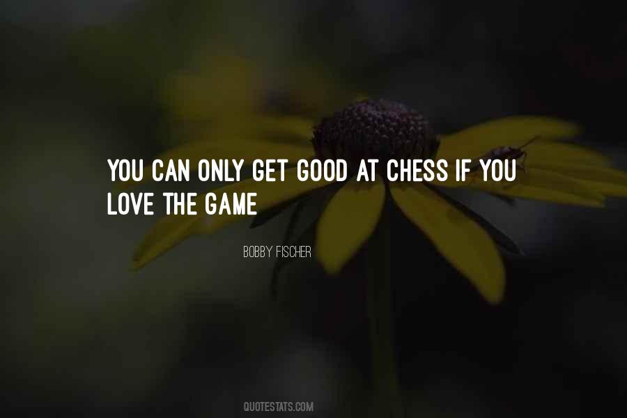 Love The Game Quotes #323397