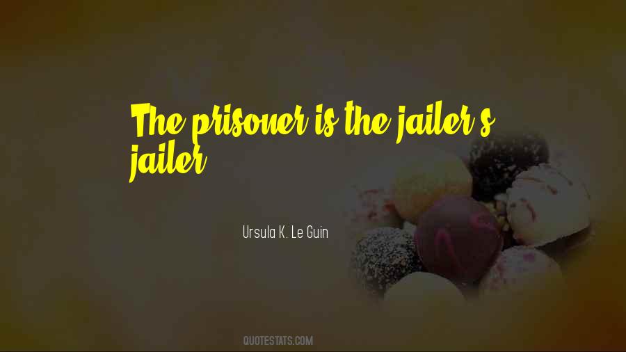 Quotes About Jailer #550546