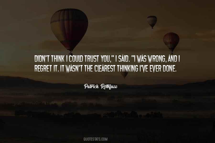 Trust And Regret Quotes #1526435