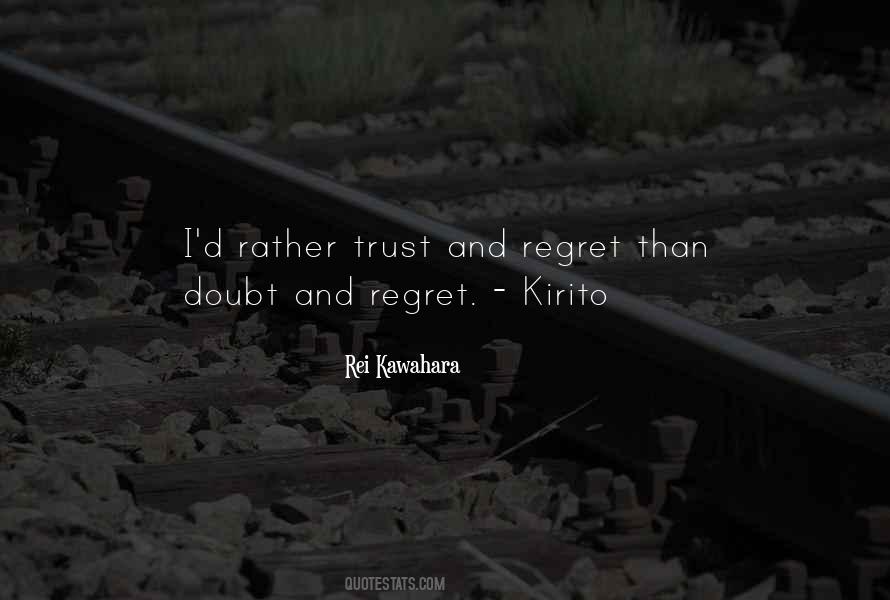 Trust And Regret Quotes #220739