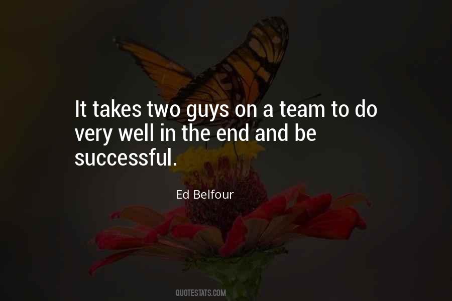 A Team Is Only As Successful Quotes #718496