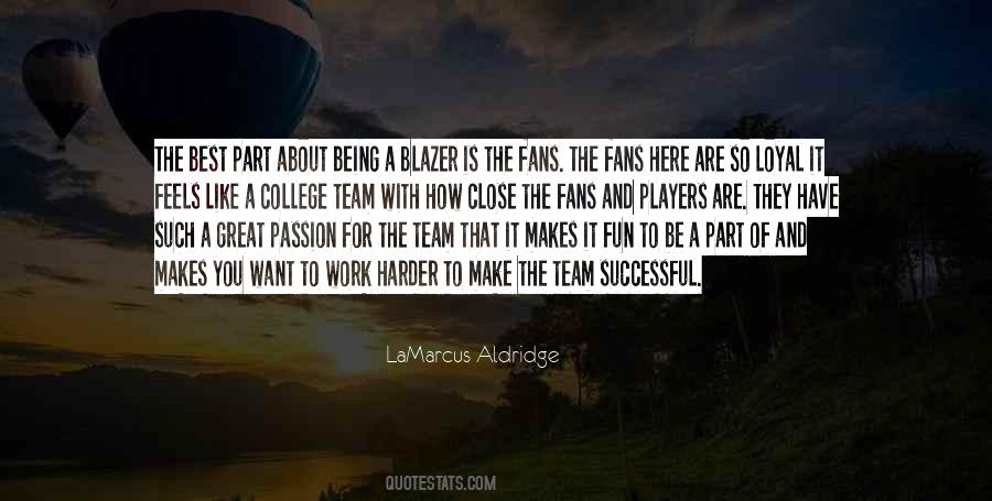 A Team Is Only As Successful Quotes #992110