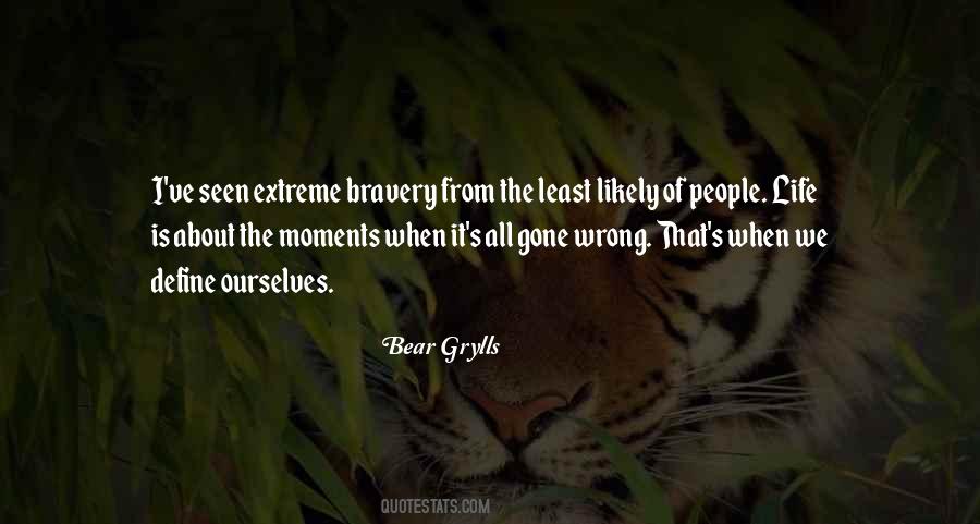Life Bravery Quotes #467988