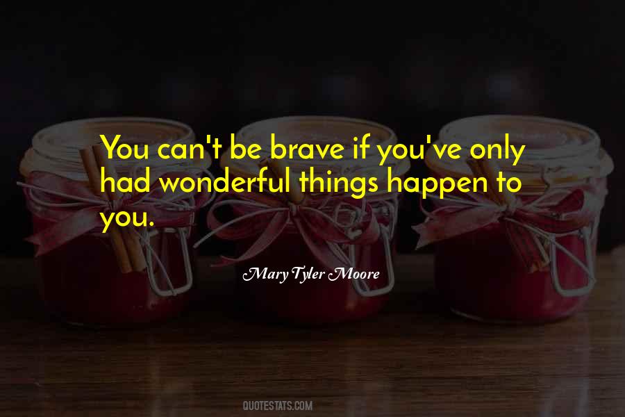 Life Bravery Quotes #728591