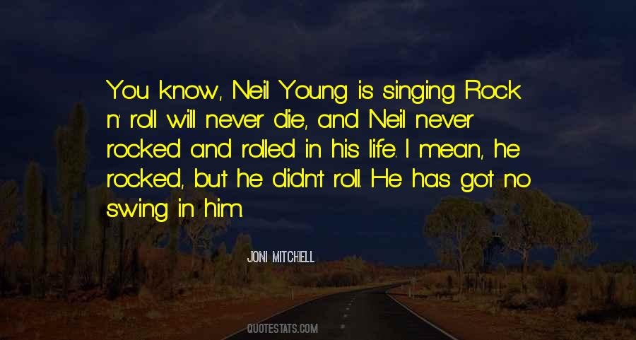 Rock And Roll Life Quotes #1679820