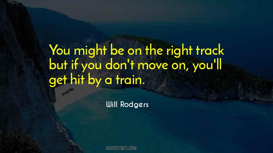Be On The Right Track Quotes #240491