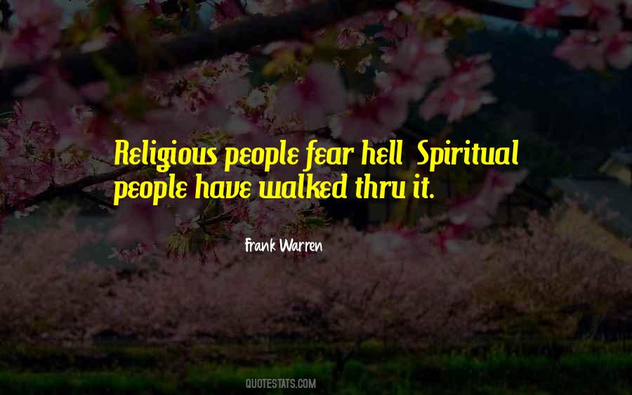 Religion Is For Those Who Fear Hell Quotes #1100960