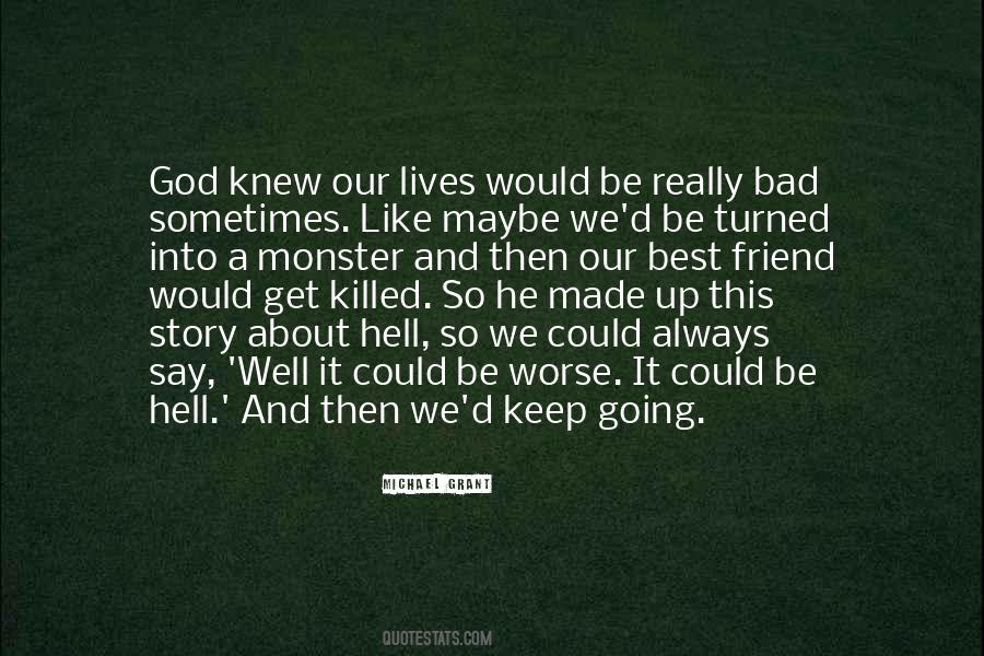 Religion Is For Those Who Fear Hell Quotes #1663525